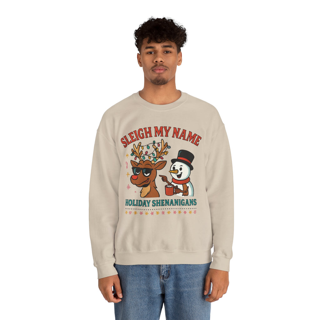 Crewneck Sweatshirt — "Sleigh My Name" Holiday Shenanigans Reindeer & Snowman Graphic