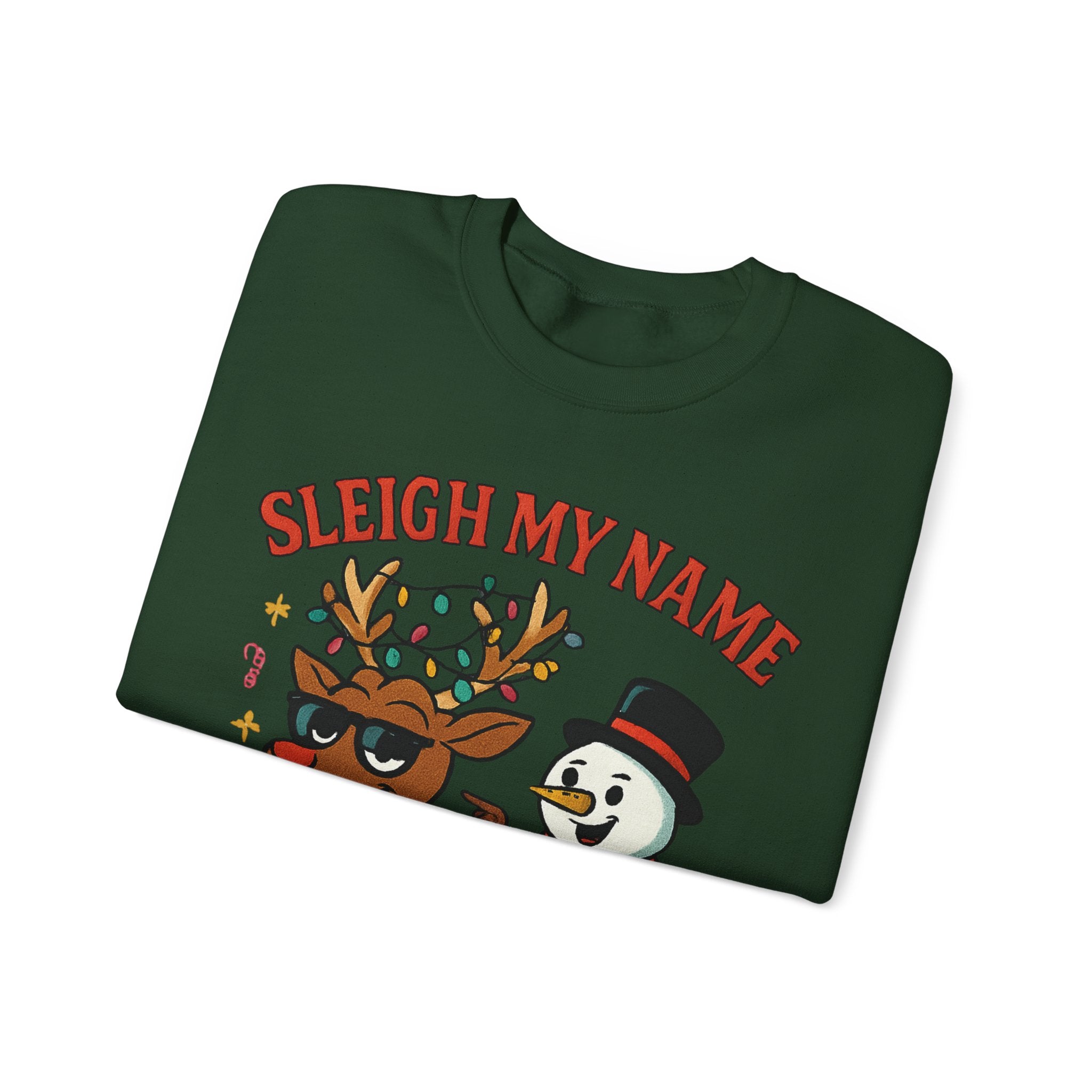 Crewneck Sweatshirt — "Sleigh My Name" Holiday Shenanigans Reindeer & Snowman Graphic