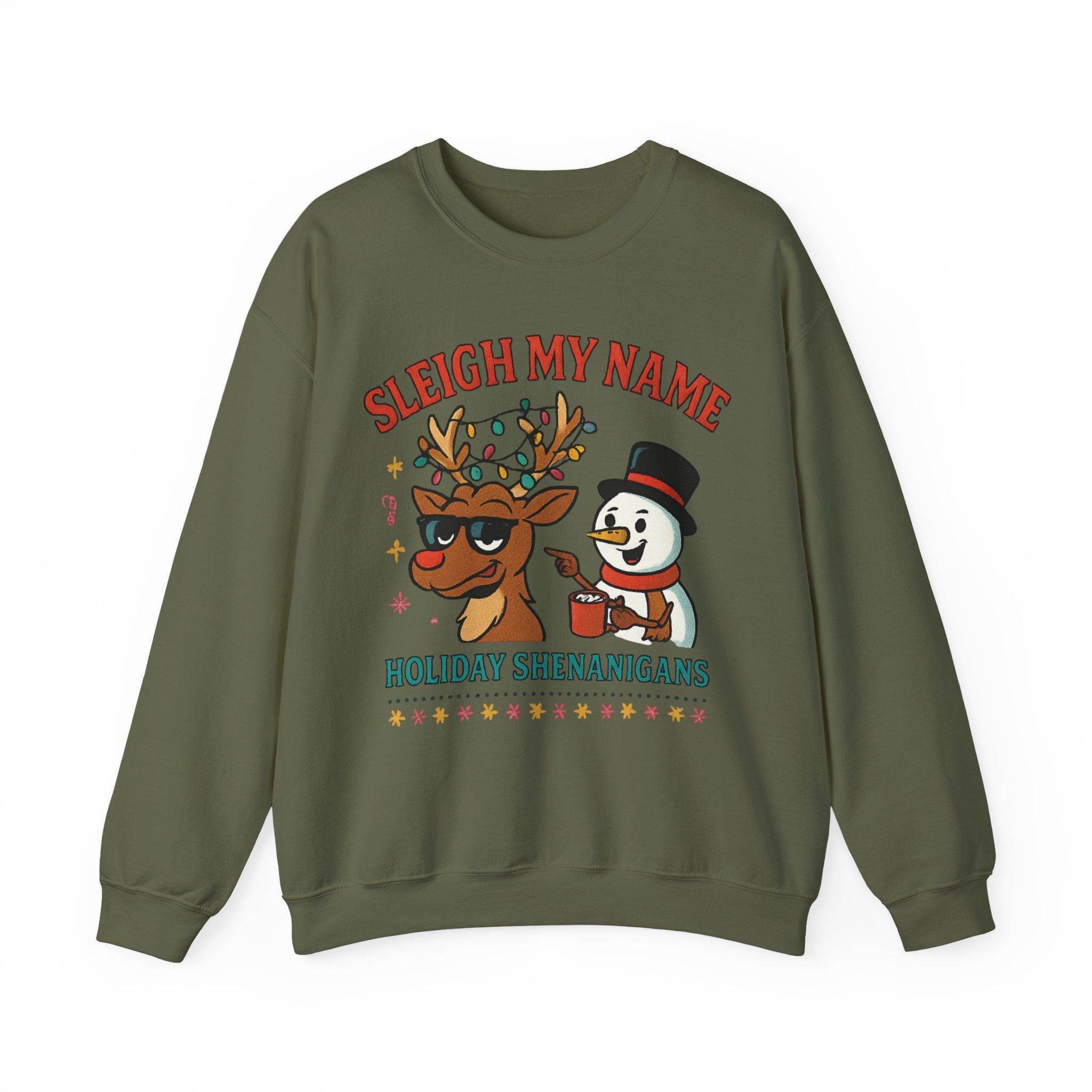 Crewneck Sweatshirt — "Sleigh My Name" Holiday Shenanigans Reindeer & Snowman Graphic