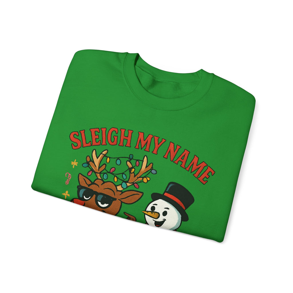 Crewneck Sweatshirt — "Sleigh My Name" Holiday Shenanigans Reindeer & Snowman Graphic