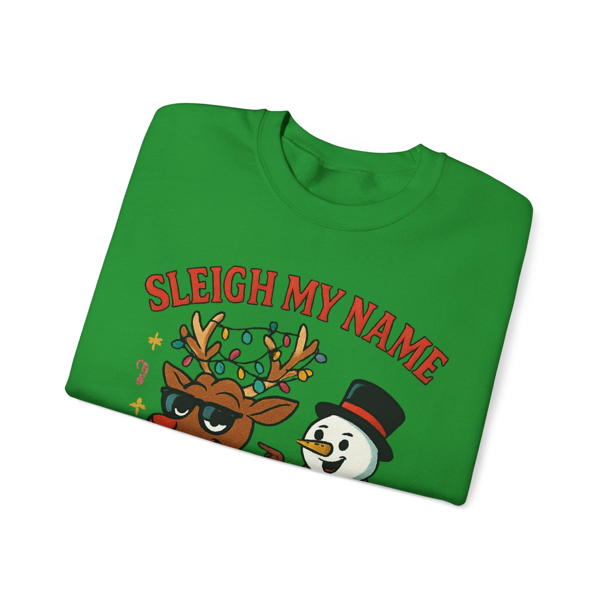 Crewneck Sweatshirt — "Sleigh My Name" Holiday Shenanigans Reindeer & Snowman Graphic