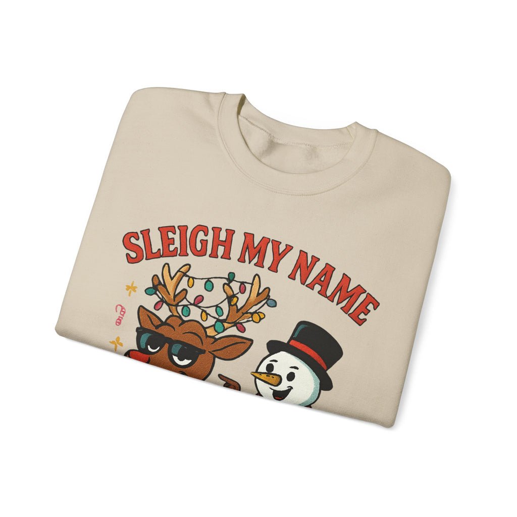 Crewneck Sweatshirt — "Sleigh My Name" Holiday Shenanigans Reindeer & Snowman Graphic