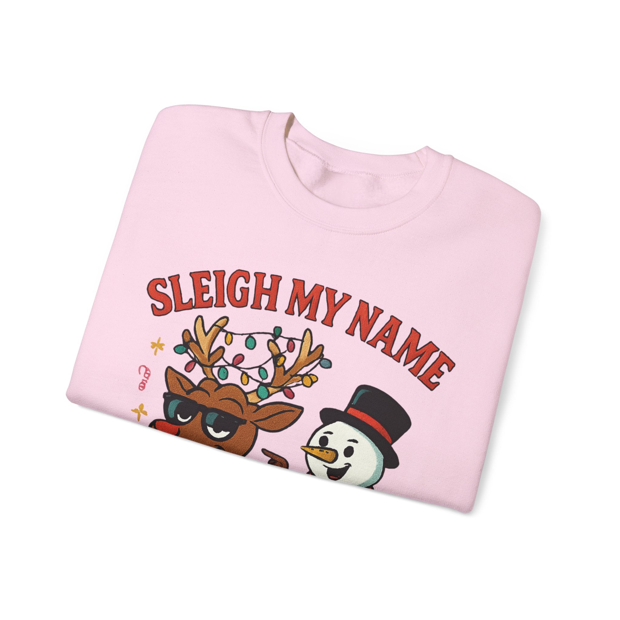 Crewneck Sweatshirt — "Sleigh My Name" Holiday Shenanigans Reindeer & Snowman Graphic