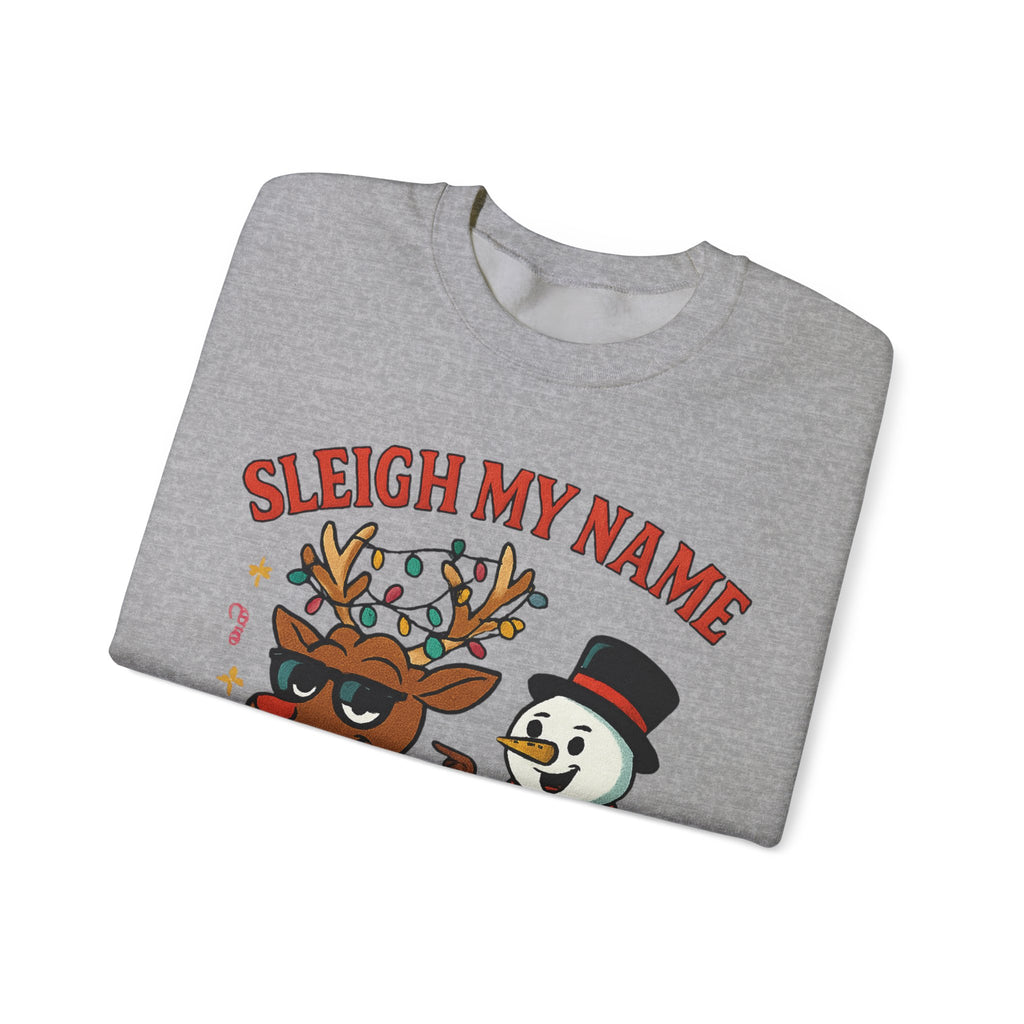 Crewneck Sweatshirt — "Sleigh My Name" Holiday Shenanigans Reindeer & Snowman Graphic