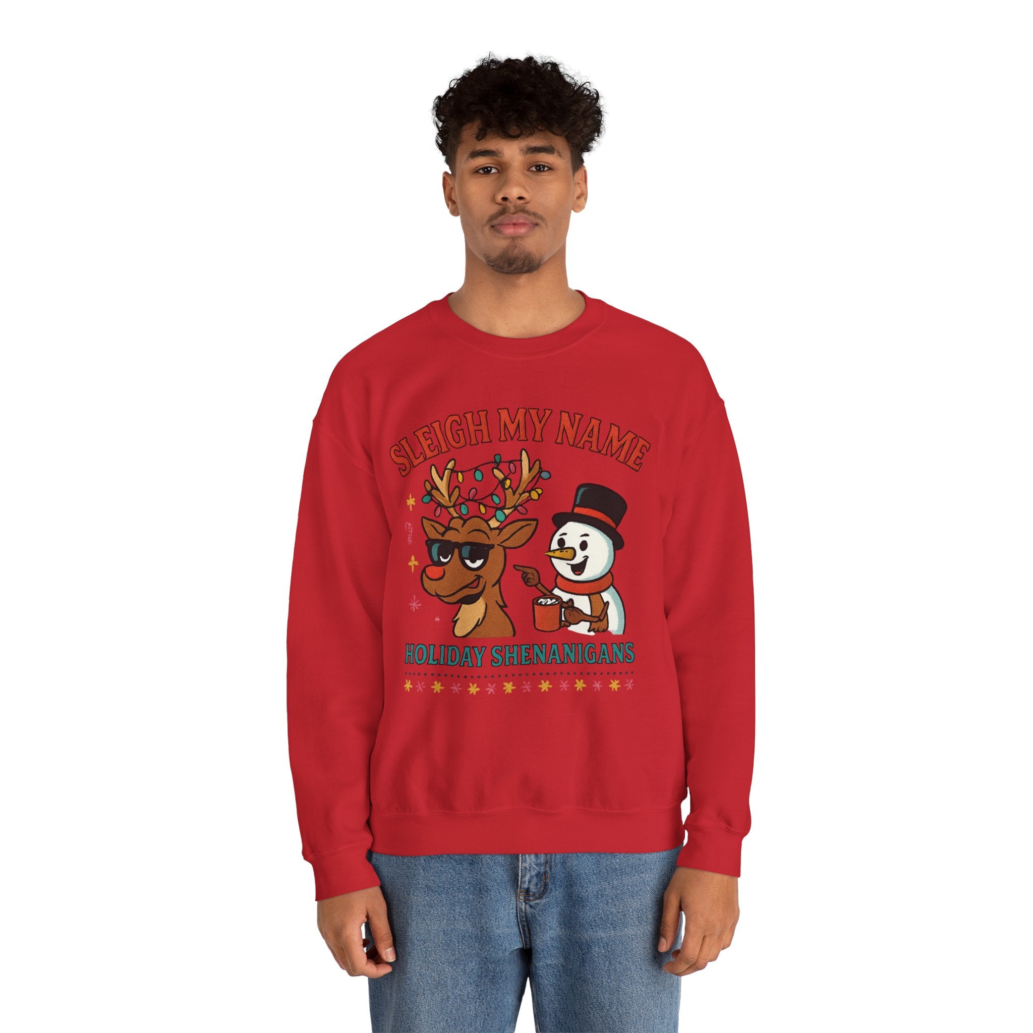 Crewneck Sweatshirt — "Sleigh My Name" Holiday Shenanigans Reindeer & Snowman Graphic