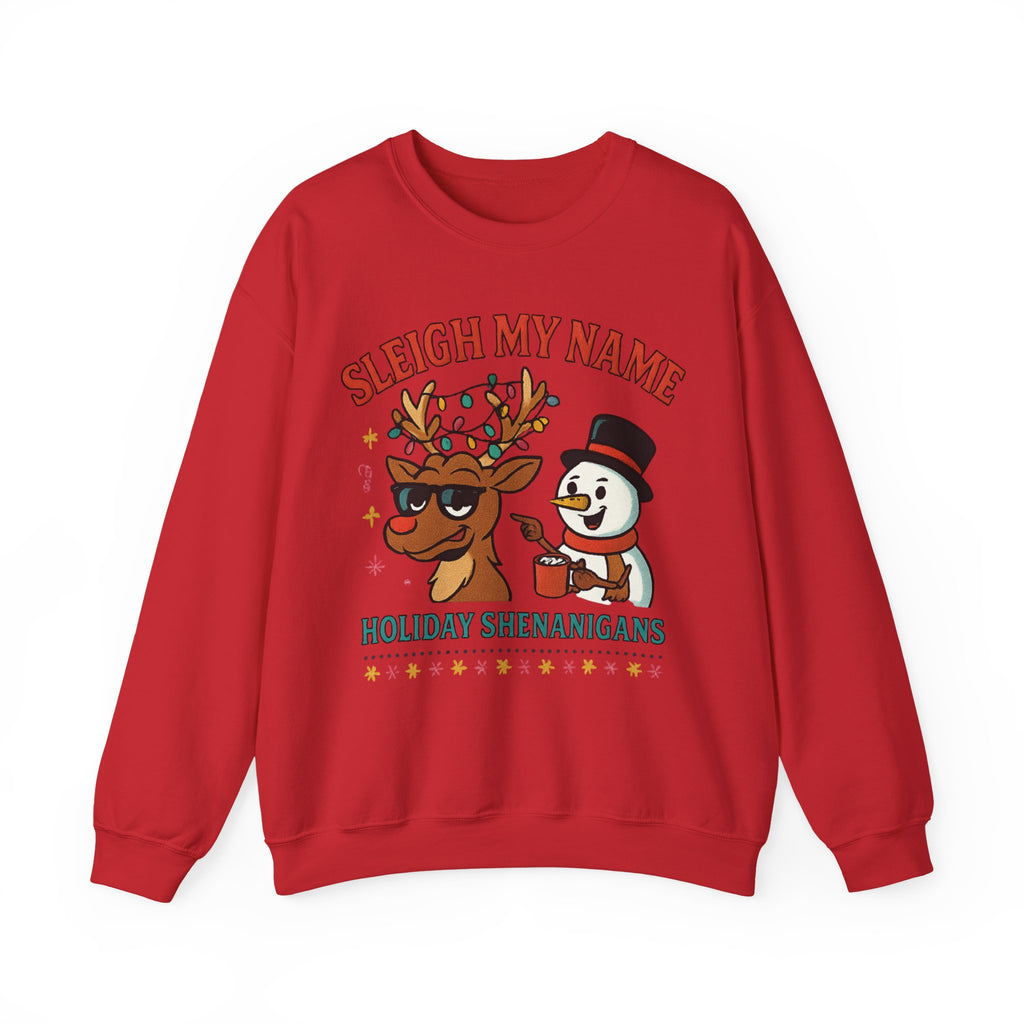 Crewneck Sweatshirt — "Sleigh My Name" Holiday Shenanigans Reindeer & Snowman Graphic