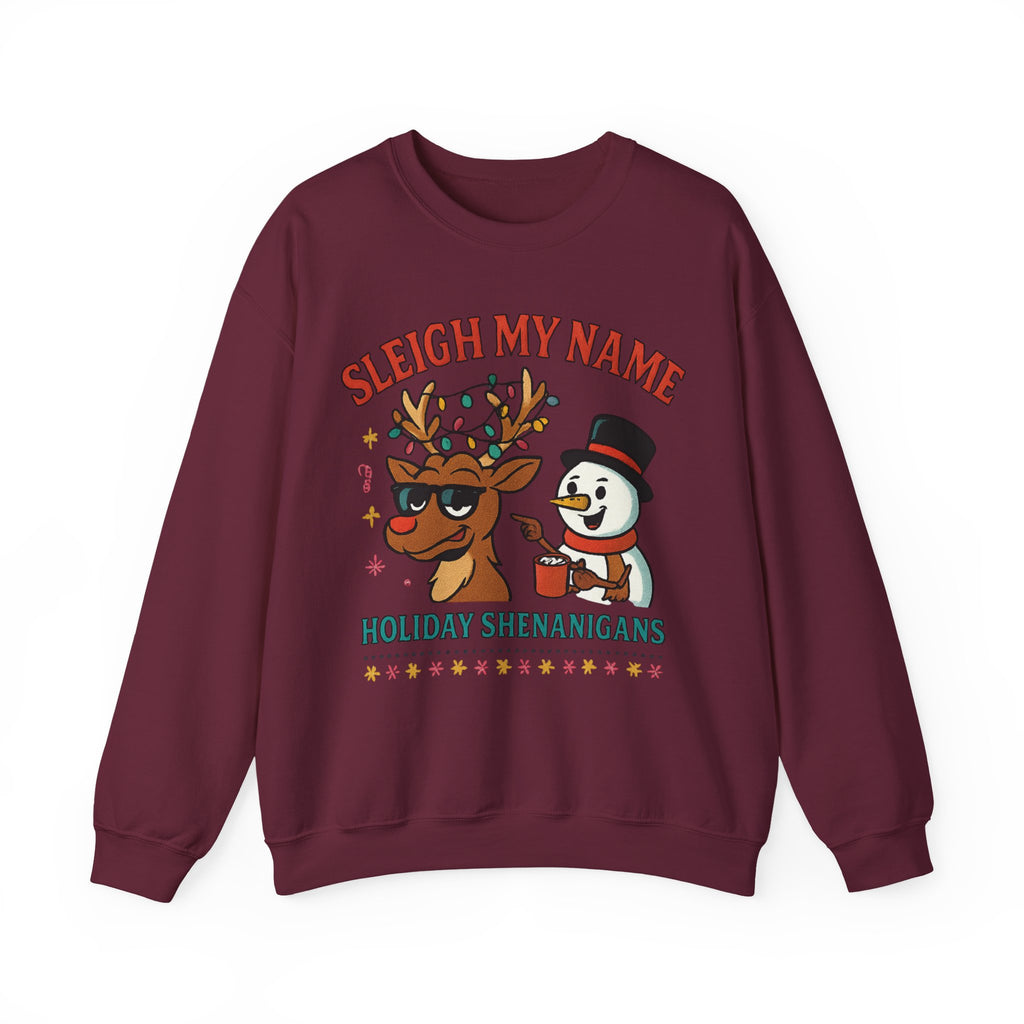 Crewneck Sweatshirt — "Sleigh My Name" Holiday Shenanigans Reindeer & Snowman Graphic