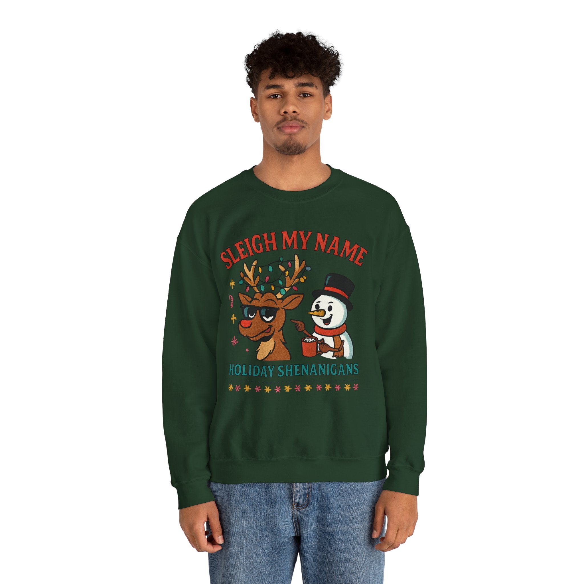 Crewneck Sweatshirt — "Sleigh My Name" Holiday Shenanigans Reindeer & Snowman Graphic