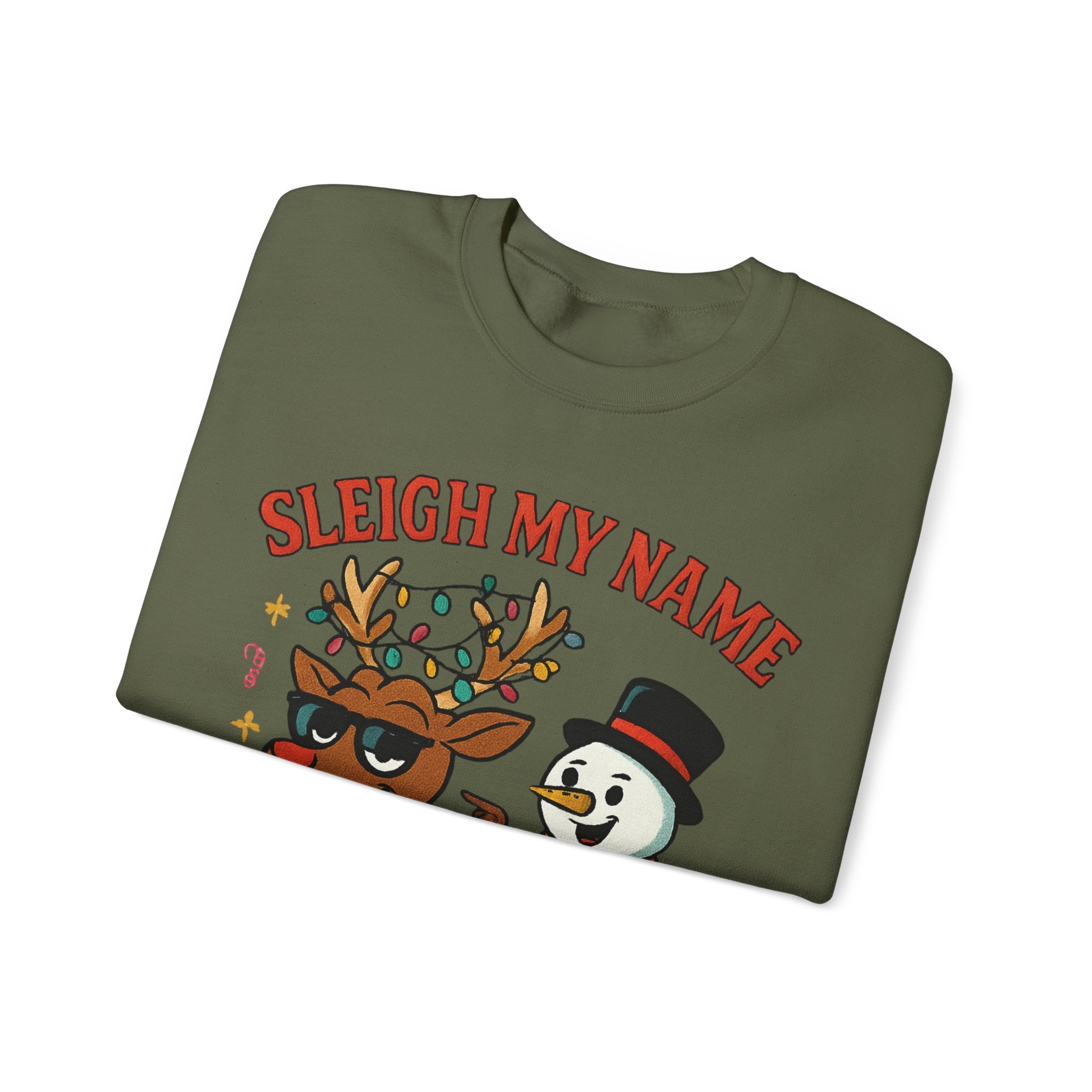 Crewneck Sweatshirt — "Sleigh My Name" Holiday Shenanigans Reindeer & Snowman Graphic