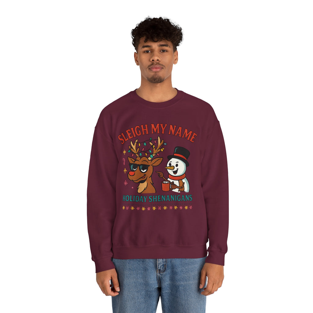 Crewneck Sweatshirt — "Sleigh My Name" Holiday Shenanigans Reindeer & Snowman Graphic