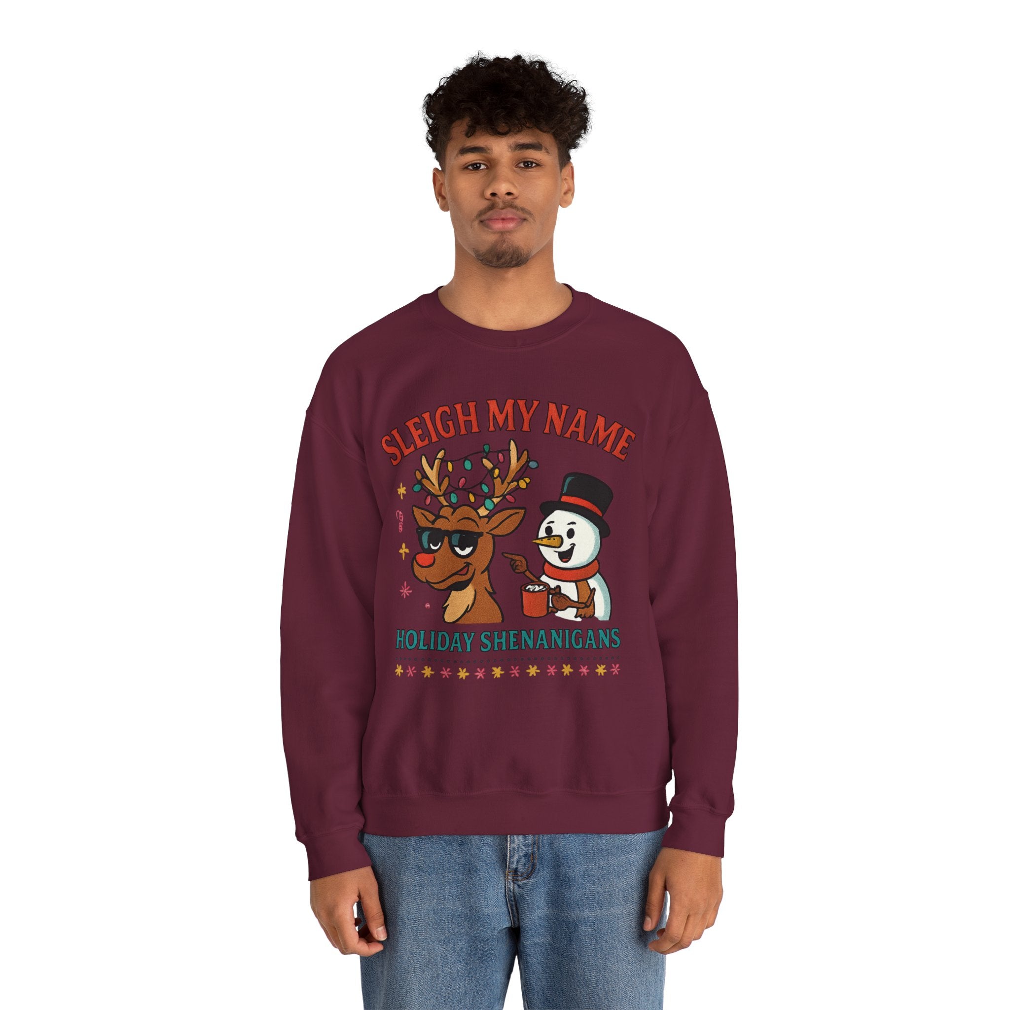 Crewneck Sweatshirt — "Sleigh My Name" Holiday Shenanigans Reindeer & Snowman Graphic