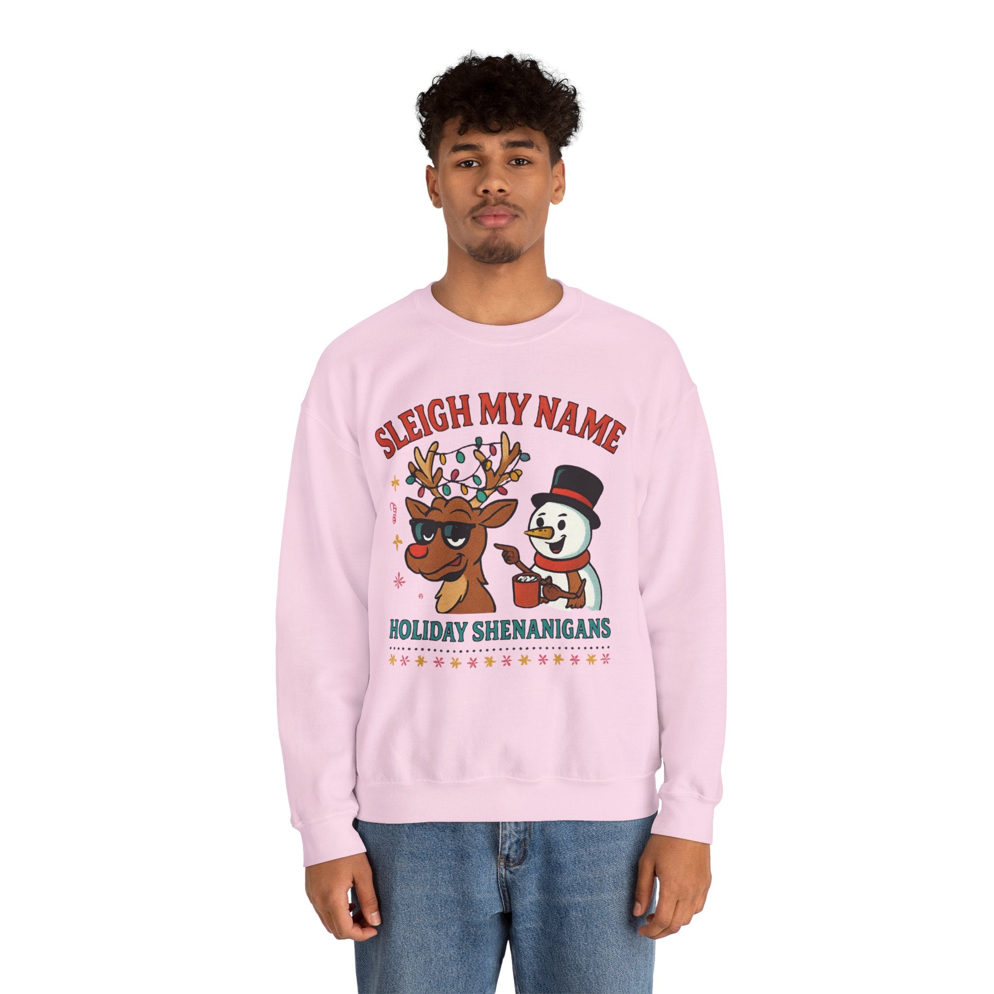 Crewneck Sweatshirt — "Sleigh My Name" Holiday Shenanigans Reindeer & Snowman Graphic