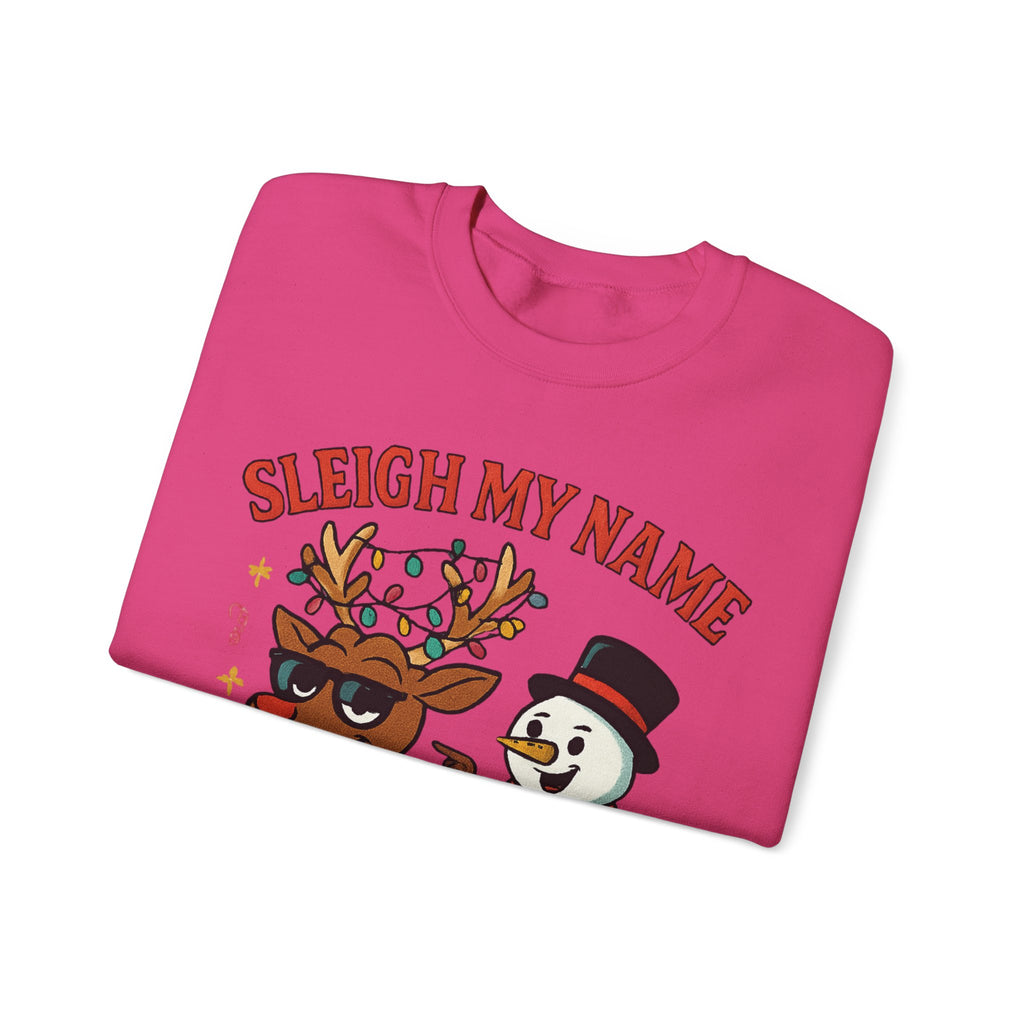 Crewneck Sweatshirt — "Sleigh My Name" Holiday Shenanigans Reindeer & Snowman Graphic
